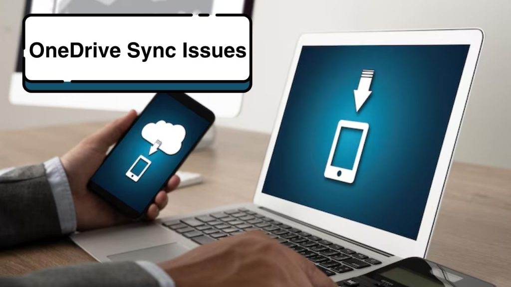 OneDrive Sync Issues