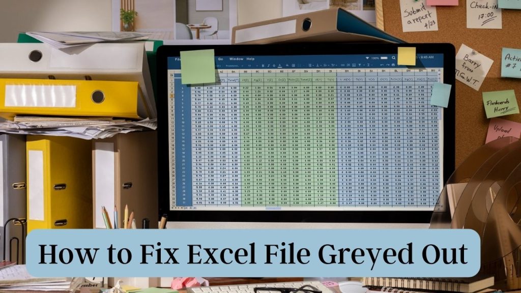 Fix Excel File Greyed Out