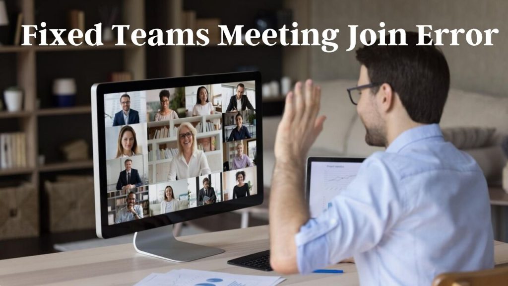 Fix Teams Meeting Join Error